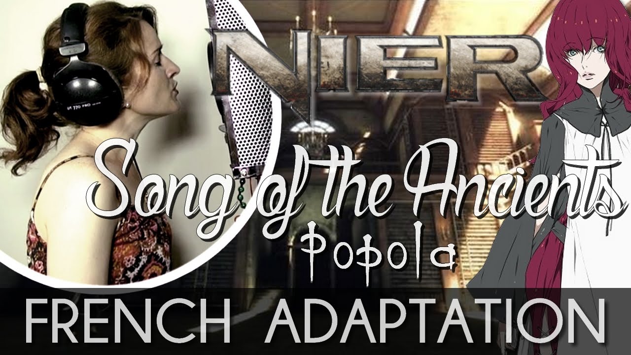 ♈ [French] Song Of The Ancients (Popola) - NieR