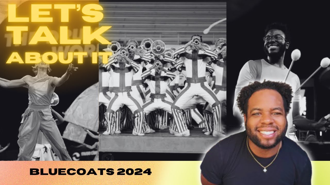 BLUECOATS 2024: CHANGE IS EVERYTHING || Let’s Talk About It
