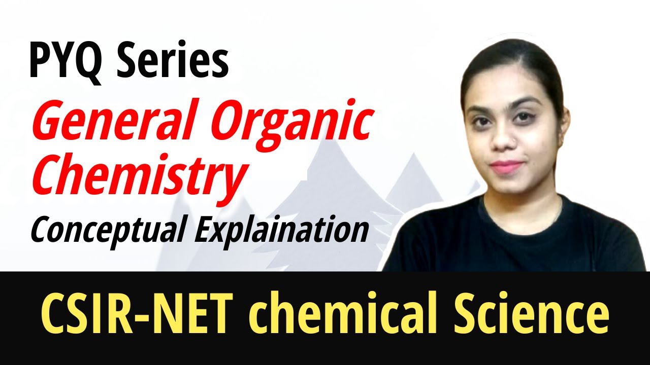 GOC | General Organic Chemistry for CSIR-NET Chemical Science | Previous Year Question With Solution