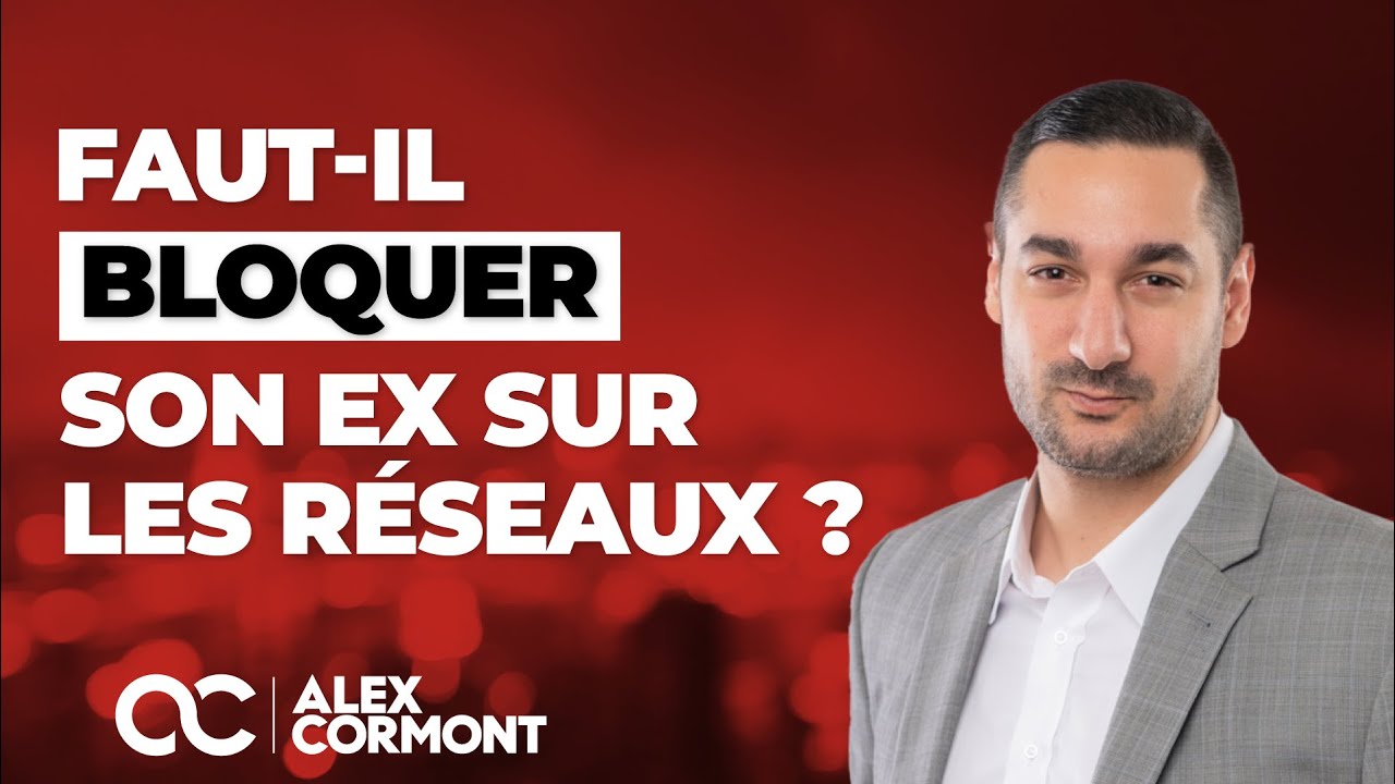 Est-ce que je dois bloquer mon ex sur les réseaux sociaux ?