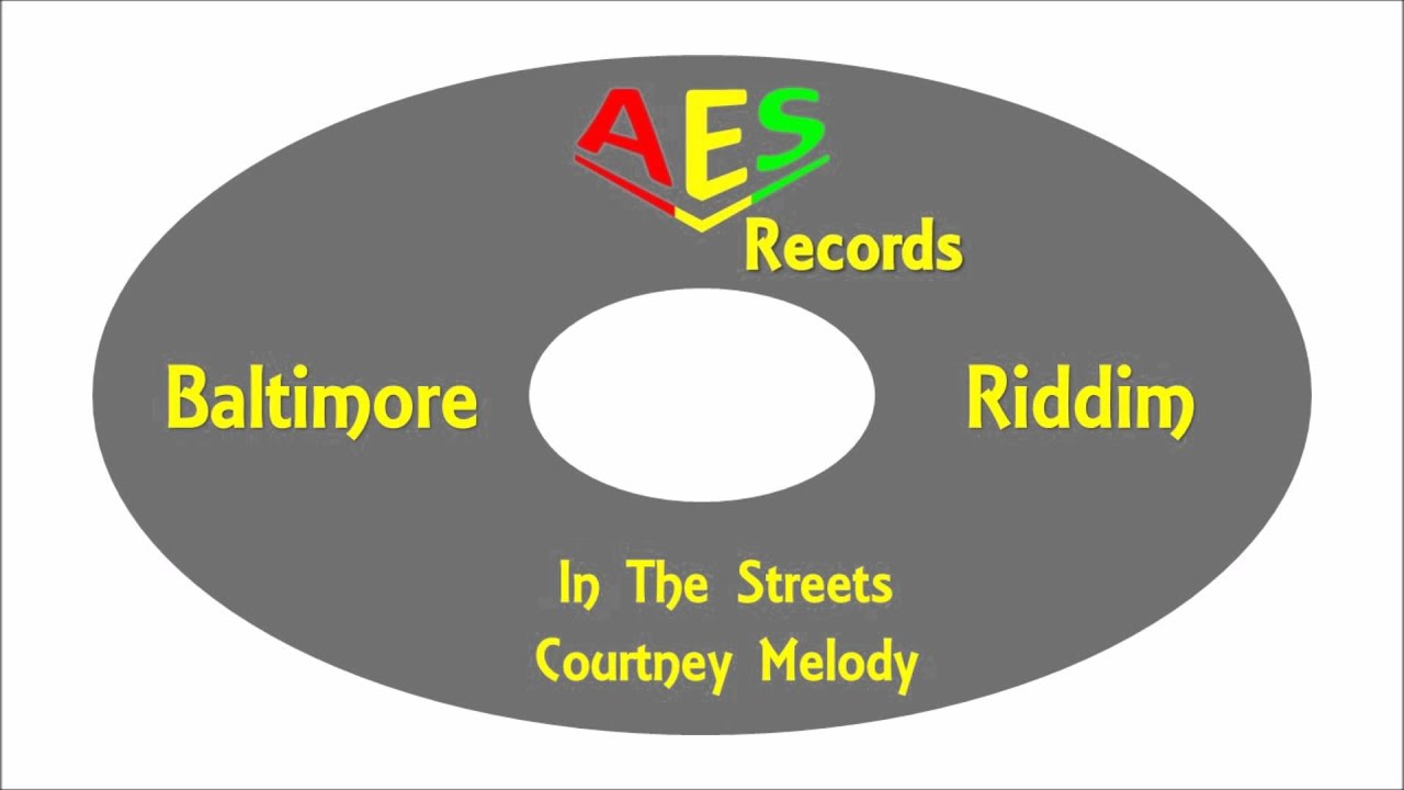 Courtney Melody-In The Street (Baltimore Riddim) AES