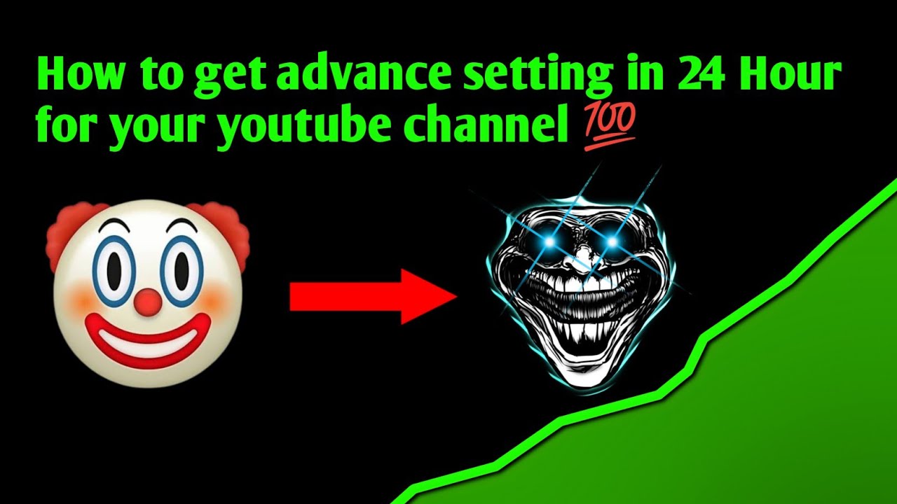 How to get advance setting in 24 Hour for your youtube channel 💯
