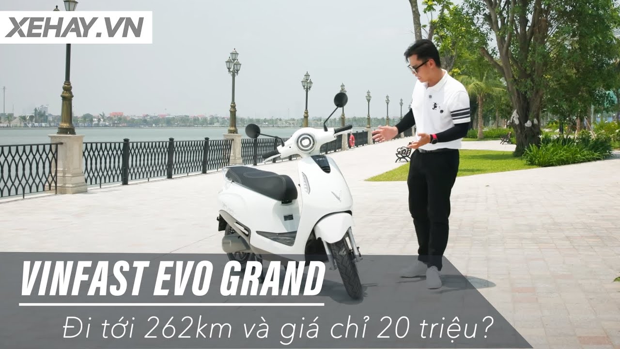 Trải nghiệm VINFAST EVO GRAND: Xe máy điện đi tới 262km và giá chỉ quanh 20 triệu? |XEHAY.VN|