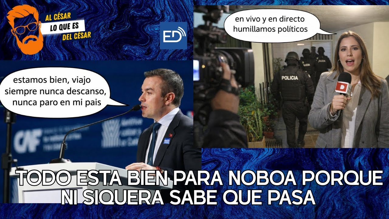 🟠Al César lo que es del César🔴TODO ESTA BIEN PARA NOBOA PORQUE NI SIQUERA SABE QUE PASA🔴