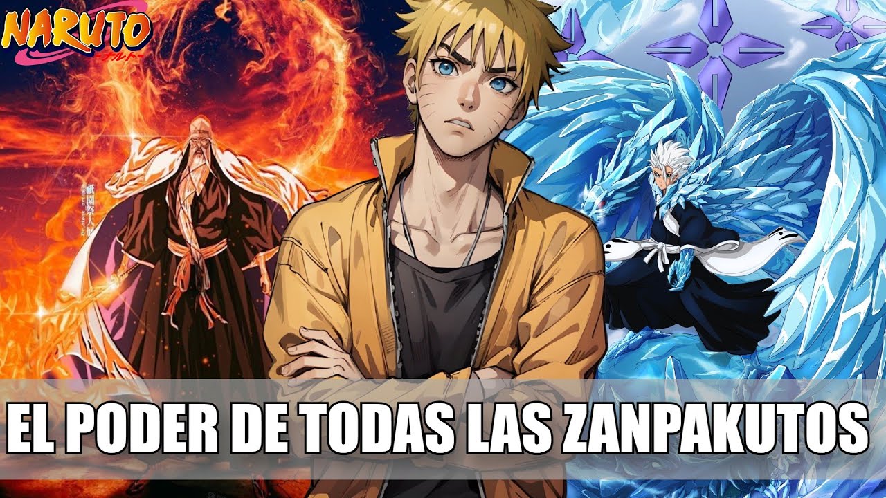 QHPS Naruto Tenia El Poder De Todas Las Zanpakutos? NARUTO X BLEACH