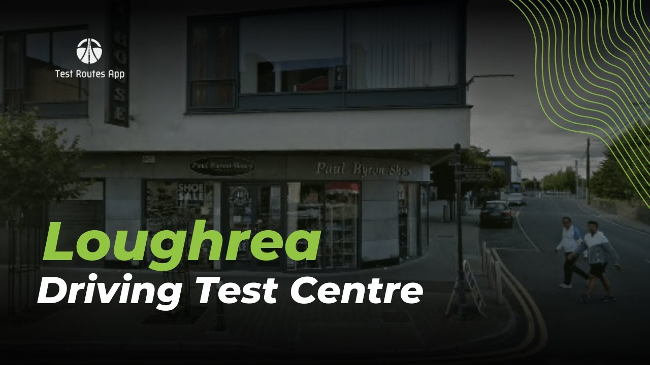 Everything You Need to Know About Loughrea Driving Test Centre: Routes, Pass Rates, & Waiting Times