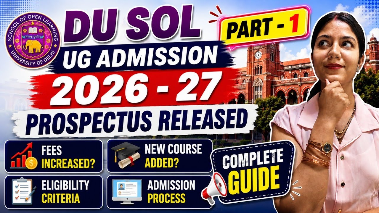 DU SOL UG ADMISSION 2026-27 PROSPECTUS RELEASED PART-1 COVER  ELIGIBILITY CRITERIA, FEES, NEW COURSE