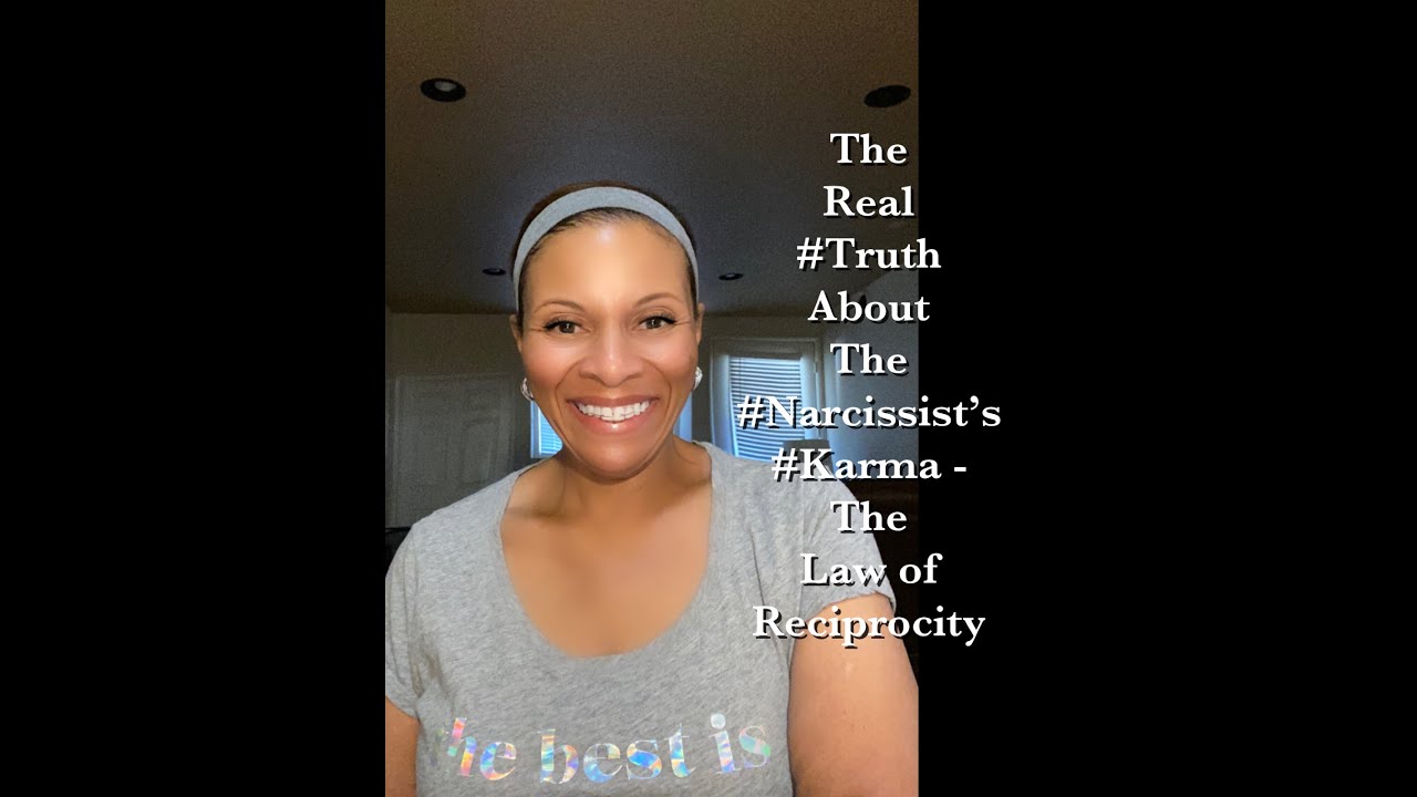 The Real #Truth About The #Narcissist's #Karma - The Law of Reciprocity