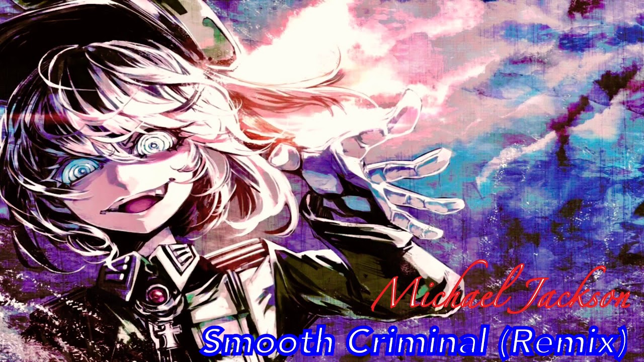 [Nightcore]Michael Jackson-Smooth Criminal (Remix)