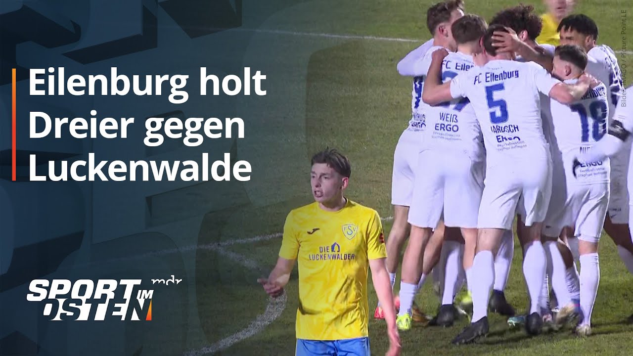 FC Eilenburg feiert wichtigen Erfolg beim FSV Luckenwalde | Sport im Osten | MDR