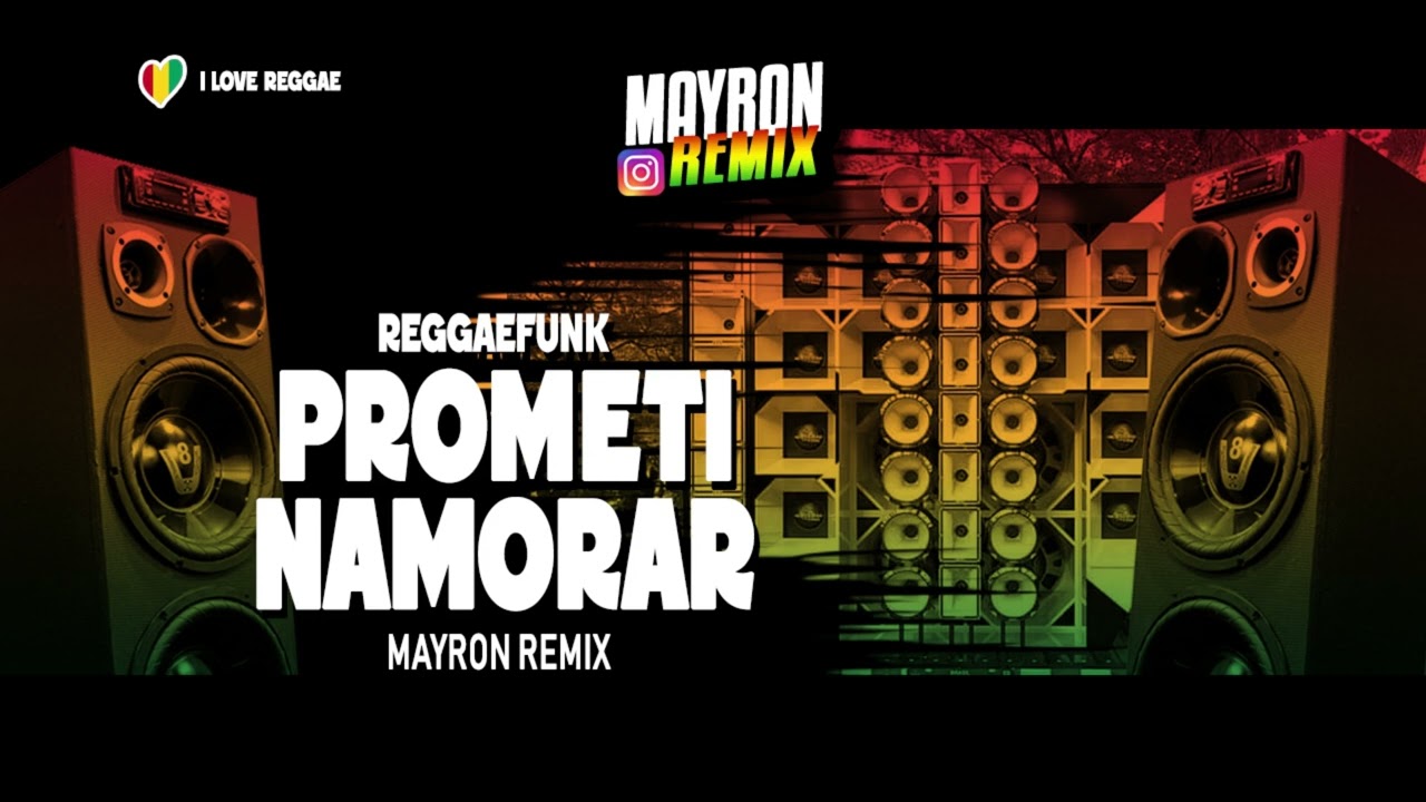 PROMETI NAMORAR REGGAEFUNK &bull; MAYRON REMIX