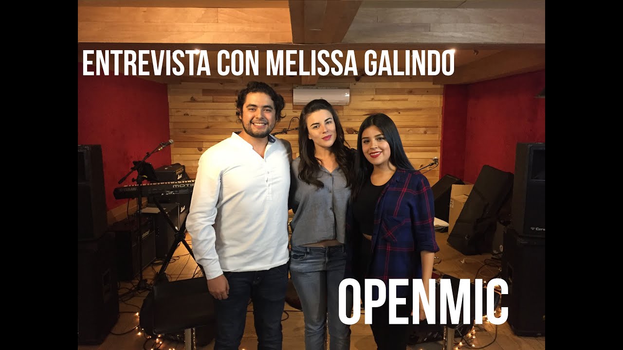 #OpenMic Entrevista con Melissa Galindo