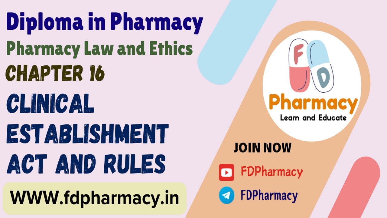 CH 16 Clinical Establishment Act and Rules Notes | Pharmacy Law & Ethics D.Pharma 2nd Year Notes