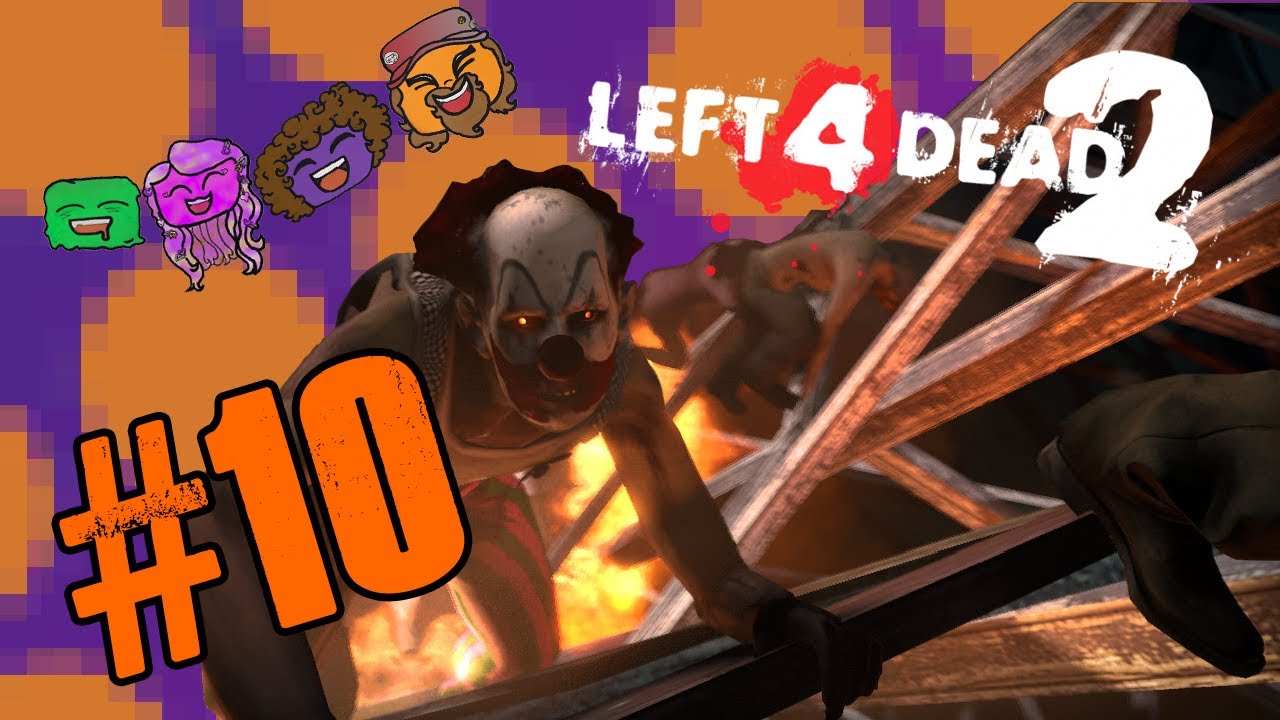 Left 4 Dead 2 #10: My favorite episode is the one where the backdrop is REAAALLY LONG!!!