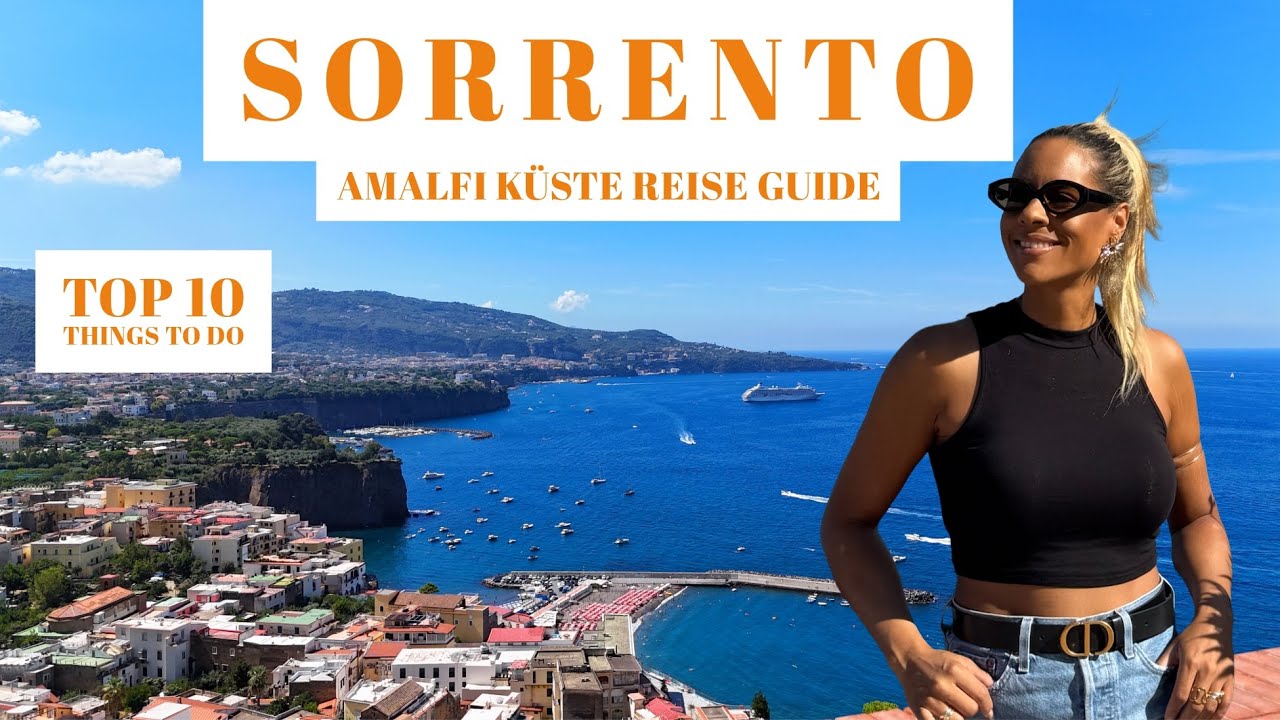 SORRENTO AMALFI KÜSTE  TOP | 10 DINGE DIE DU IN SORRENTO TUN SOLLTEST | DEIN ULTIMATIVER REISEGUIDE