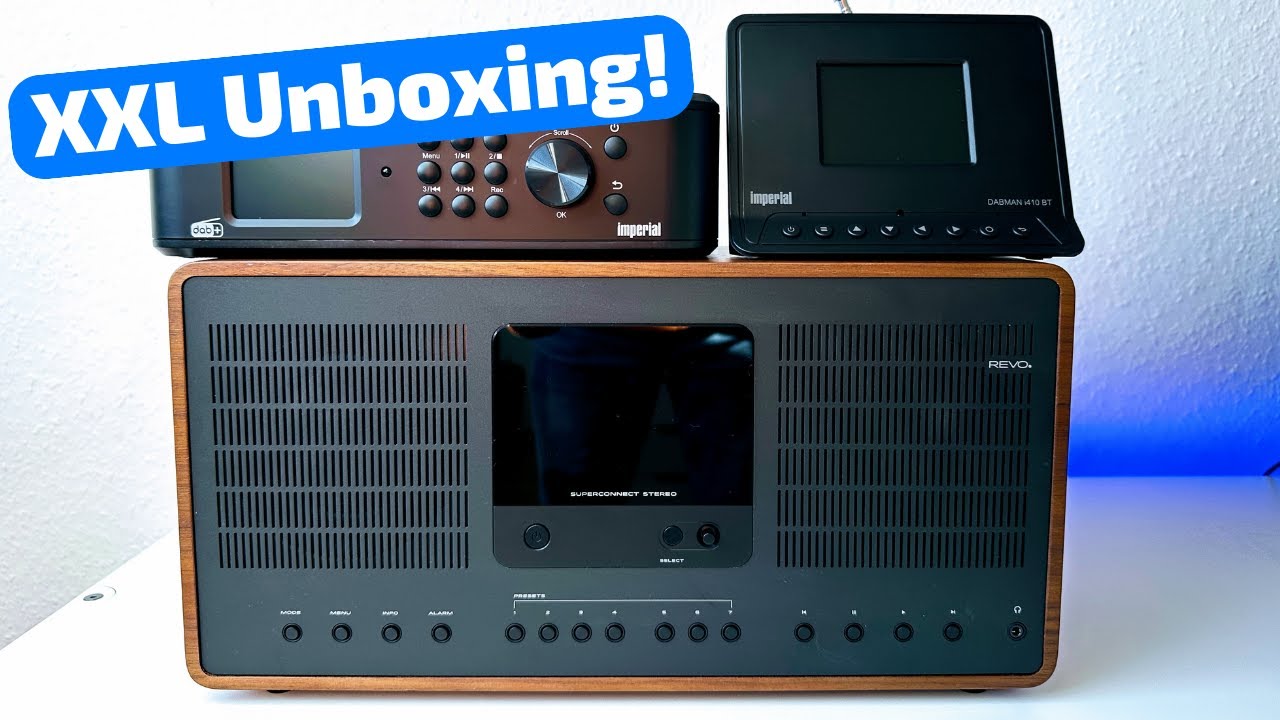 XXL Imperial und REVO Unboxing (DABMAN i410 BT, DABMAN i460 und REVO SuperConnect Stereo)