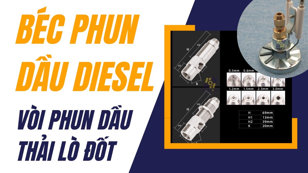 Béc Phun Dầu Diesel | Vòi Phun Dầu Thải Lò Đốt | Garanneotech