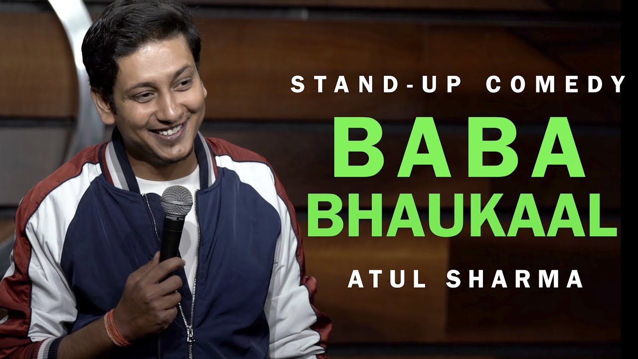 BABA BHAUKAAL | STAND-UP COMEDY BY ATUL SHARMA