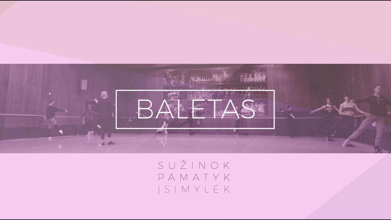 BALETAS: sužinok, pamatyk, įsimylėk | INDIVIDUALYBĖ