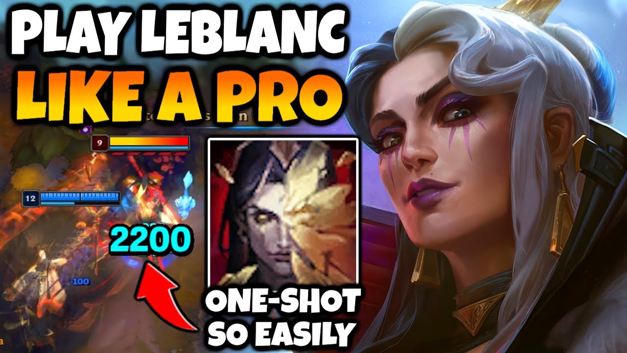 New Leblanc is finally here. Here's how to play her like a pro.