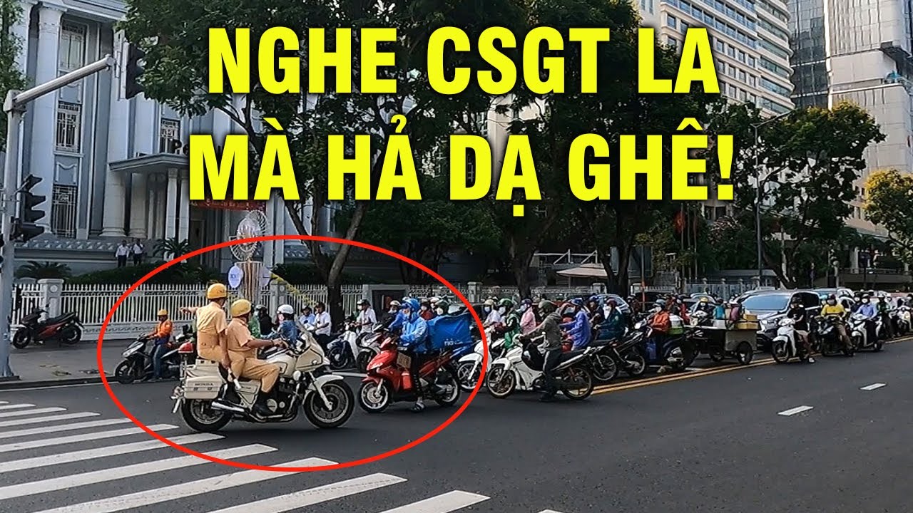 Quá hả dạ khi nghe CSGT la mấy xe dừng ngược chiều. Lúc này đang dẫn đoàn Chủ tịch nước