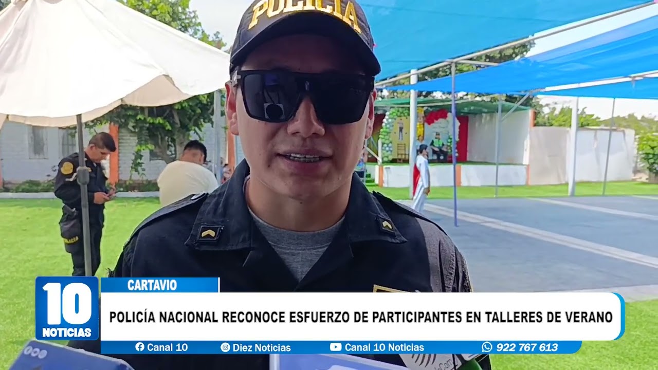 #cartavio - POLICÍA NACIONAL RECONOCE ESFUERZO DE PARTICIPANTES EN TALLERES DE VERANO