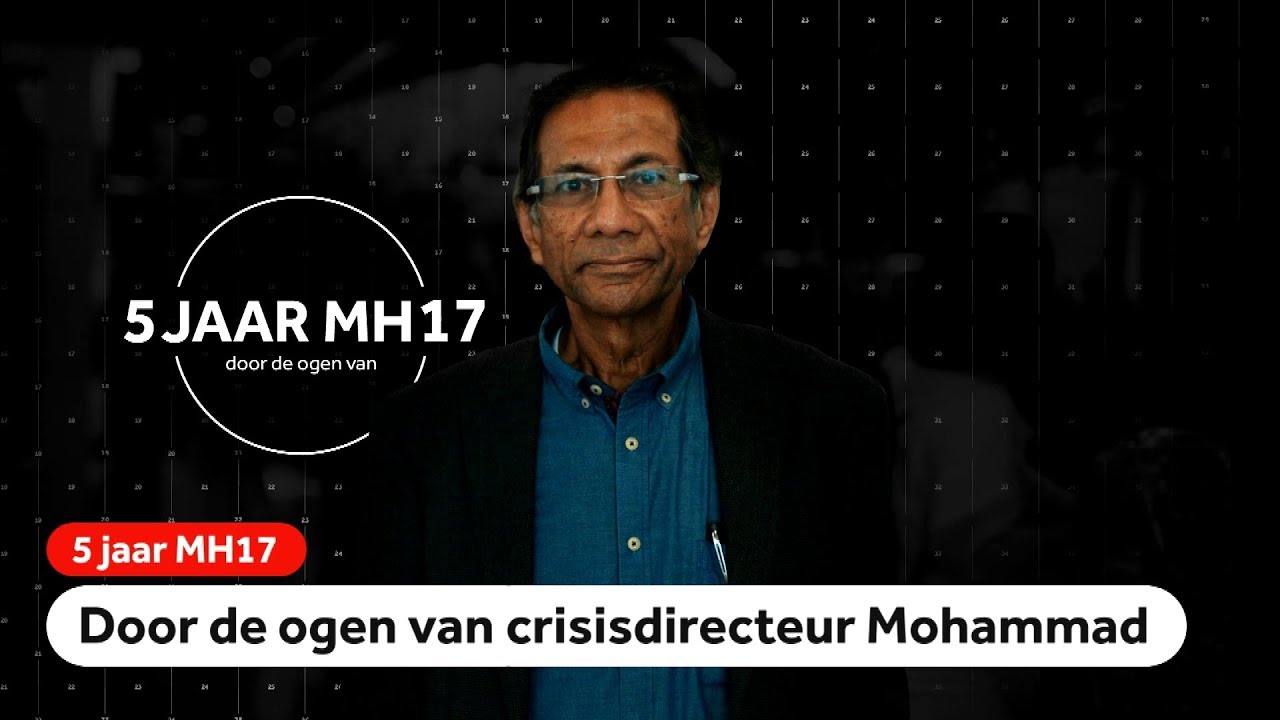 MH17: 'Zwaarste jaar van mijn leven' voor crisismanager Mohammad