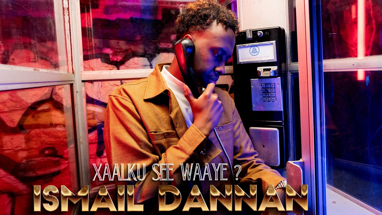 Ismail Dannan Xaalku See Waaye ? (Official Video)