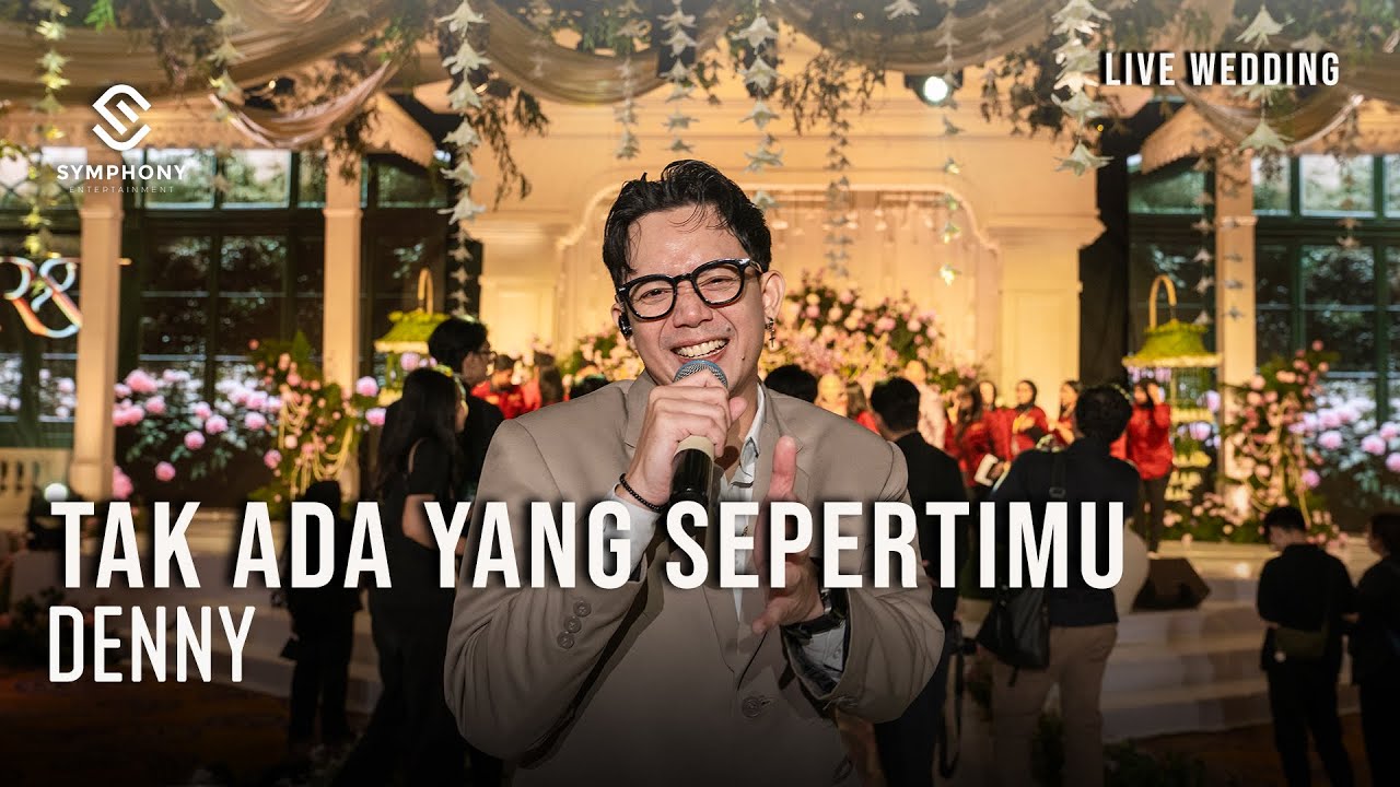 RONY PARULIAN | TAK ADA YANG SEPERTIMU (COVER) | LIVE WEDDING  | SYMPHONY ENTERTAINMENT