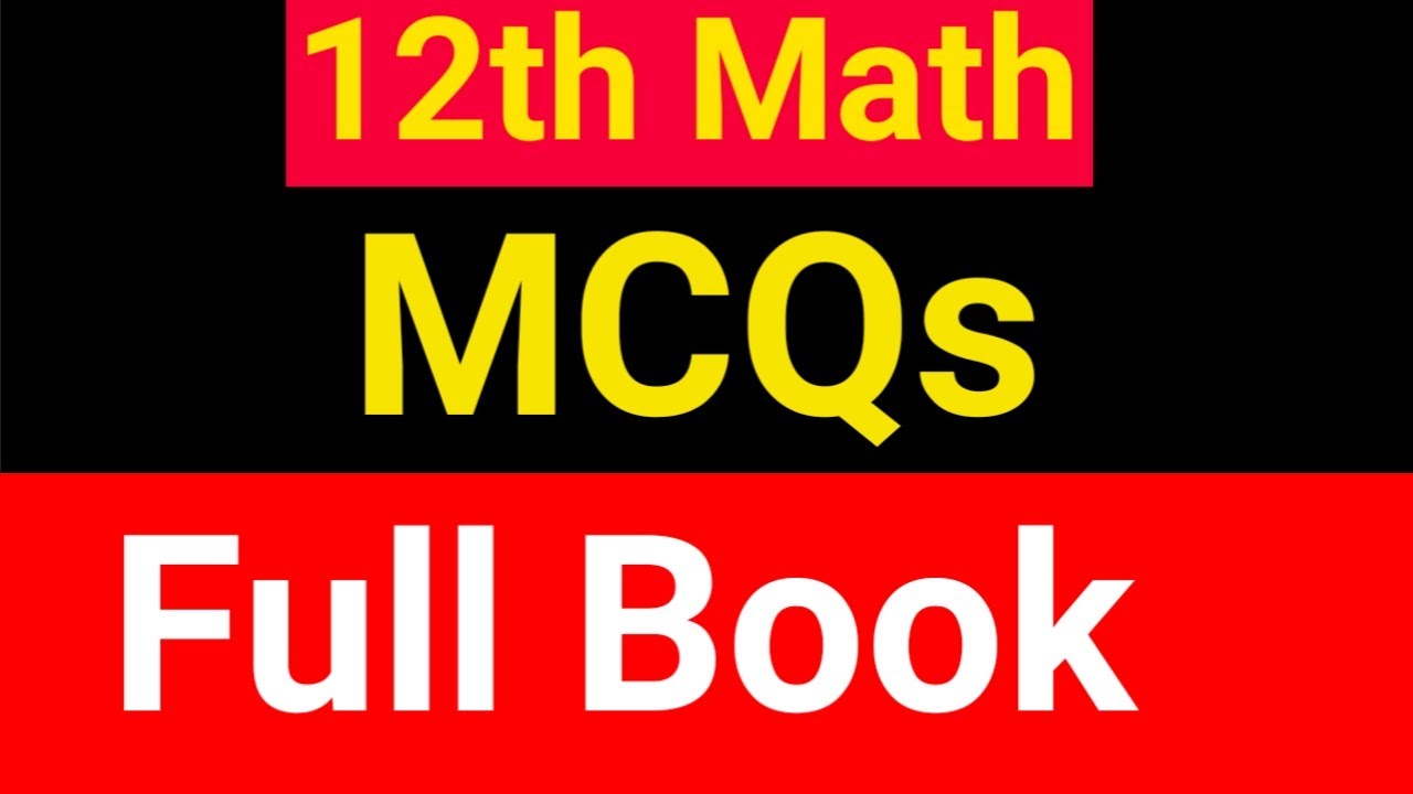 12TH MATH MCQS || COMPLETE BOOK MCQS