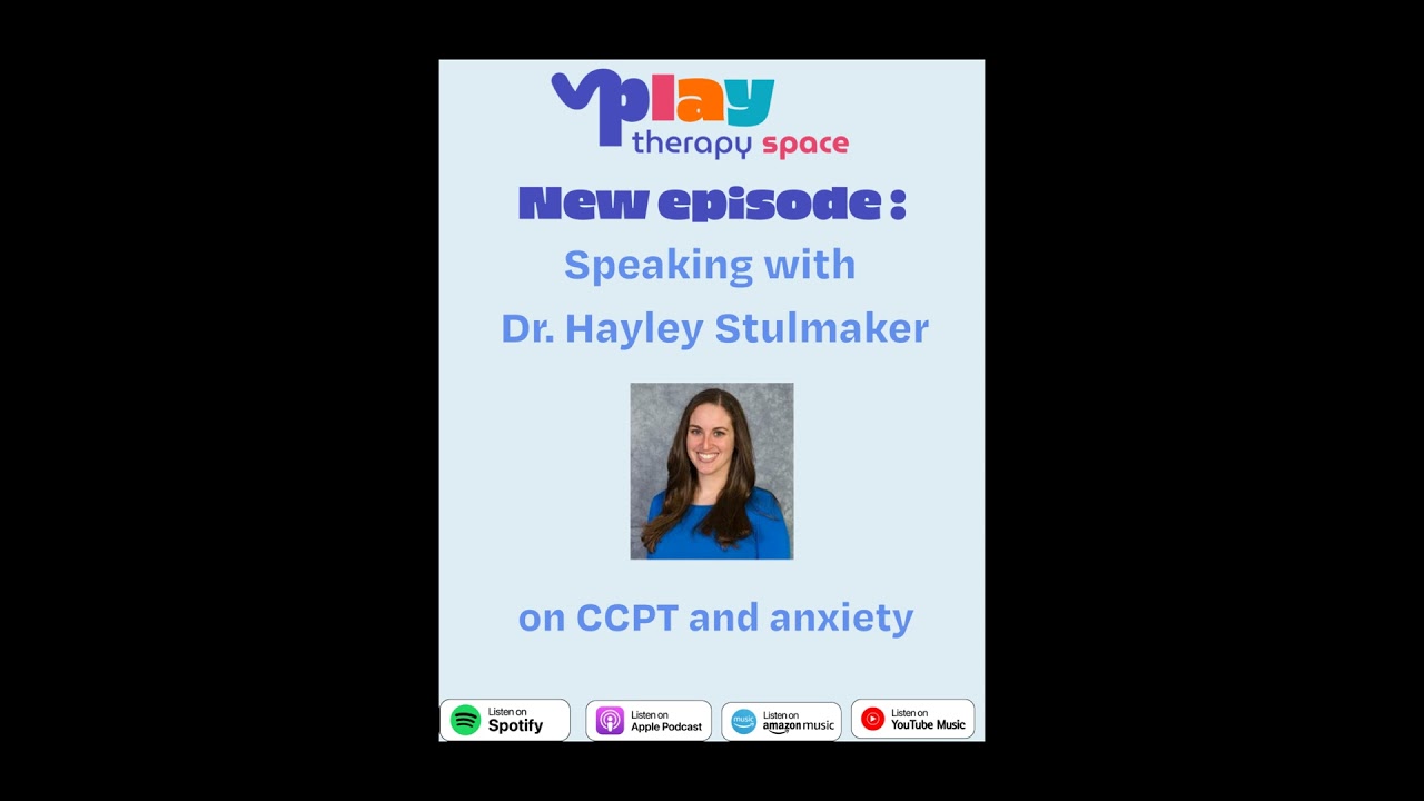 🎧 Playroom Anxiety & CCPT: Expert Insights with Dr. Hayley Stulmaker