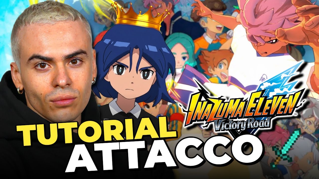TUTORIAL ATTACCO con il CAMPIONE ITALIANO di Inazuma Eleven: Victory Road
