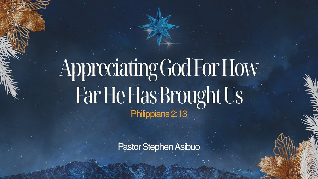 #familyService with Pastor Stephen Asibuo | Appreciating God For How Far He has Brought US.