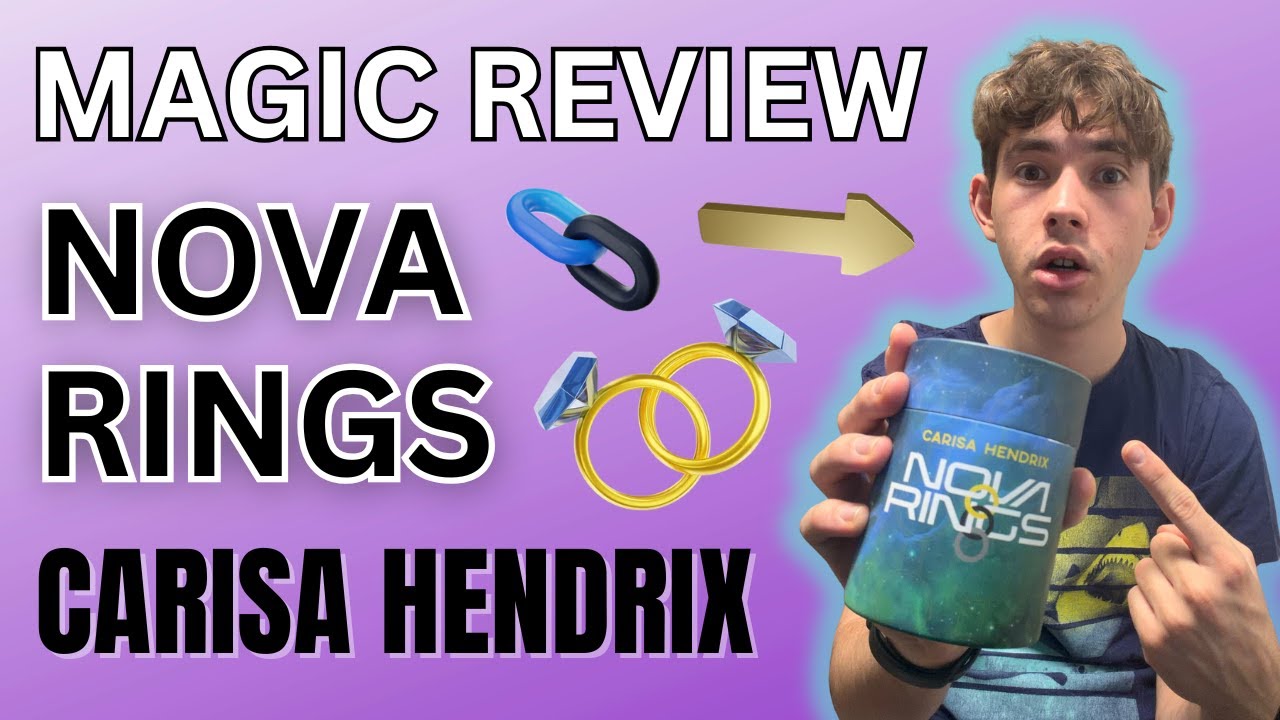 Обзор фокусов Nova Rings от Карисы Хендрикс