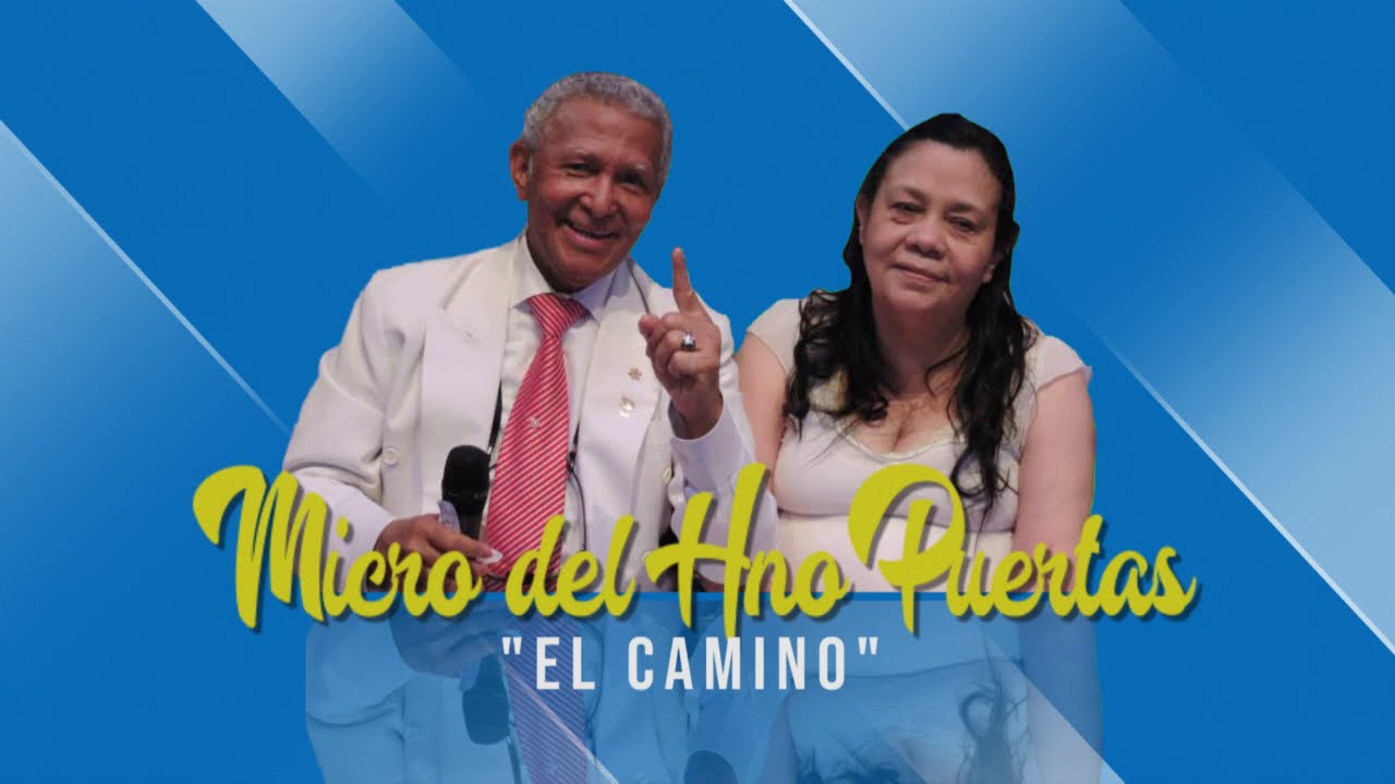HNO PUERTAS #317 | EL CAMINO | PR&Eacute;DICA B&Iacute;BLICA | MICRO HNO PUERTAS | LUZ TV