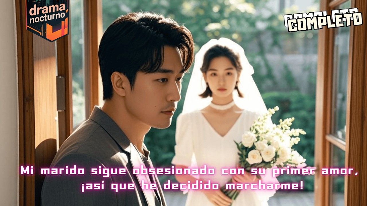 🌙Mi marido sigue obsesionado con su primer amor, &iexcl;as&iacute; que he decidido marcharme!#minidrama
