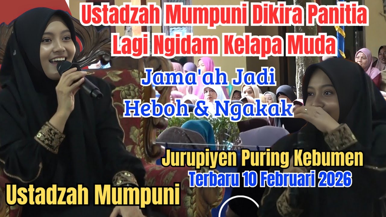 JAMA'AH HEBOH USTADZAH MUMPUNI DISANGKA PANITIA LAGI NGIDAM KELAPA | 10 FEBRUARI 2026