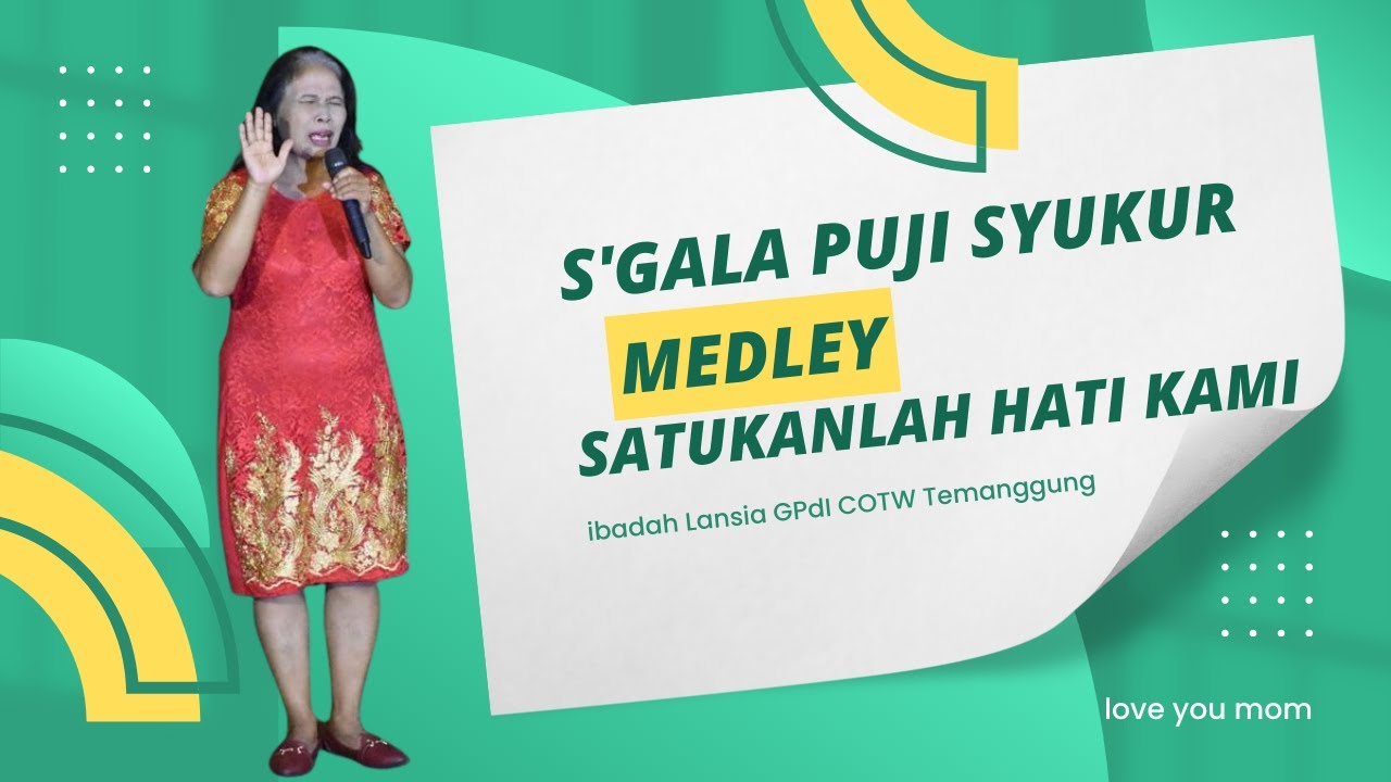 S'GLA PUJI SYUKUR MEDLEY SATUKANLAH HATI KAMI - LAGU PANTEKOSTA - PRAISE WORSHIP - IBADAH LANSIA