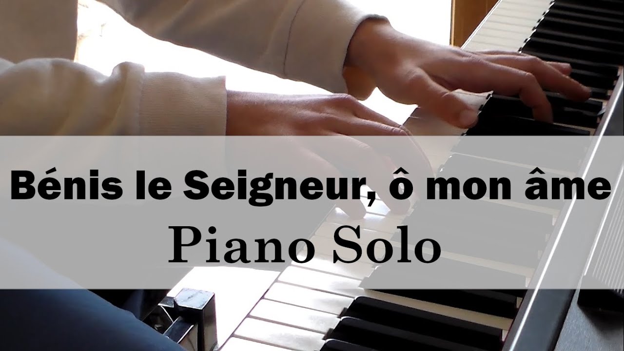 Bénis le Seigneur, ô mon âme | Piano Solo (Emmanuel Music)