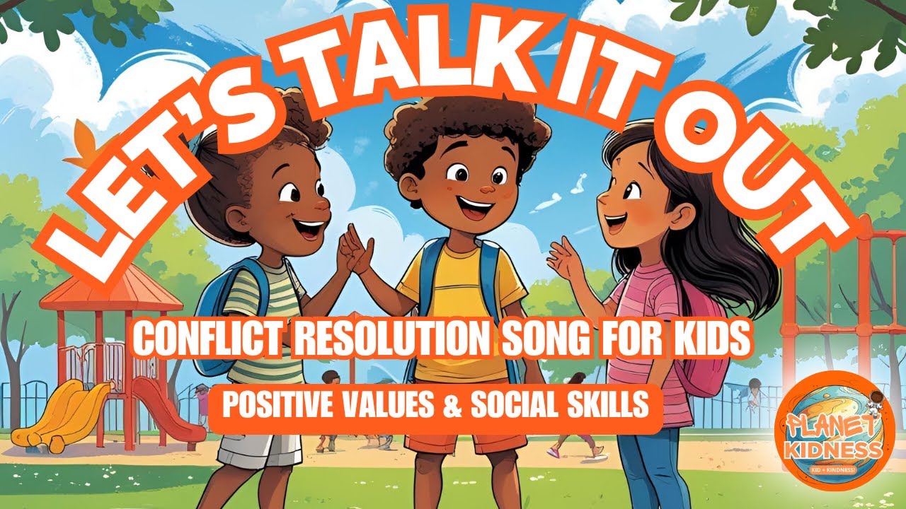 Let’s Talk It Out | Conflict Resolution Song for Kids | Positive Values & Social Skills