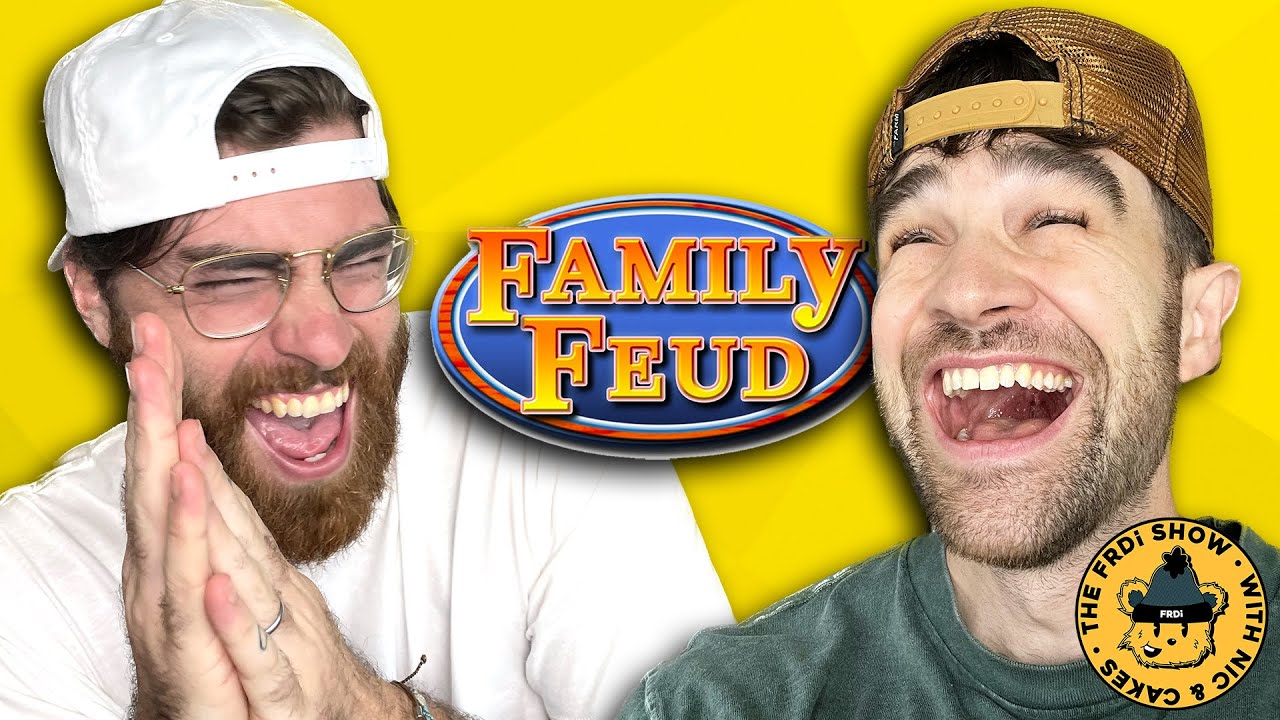 We Play Family Feud the Whole Time (Ep 140)