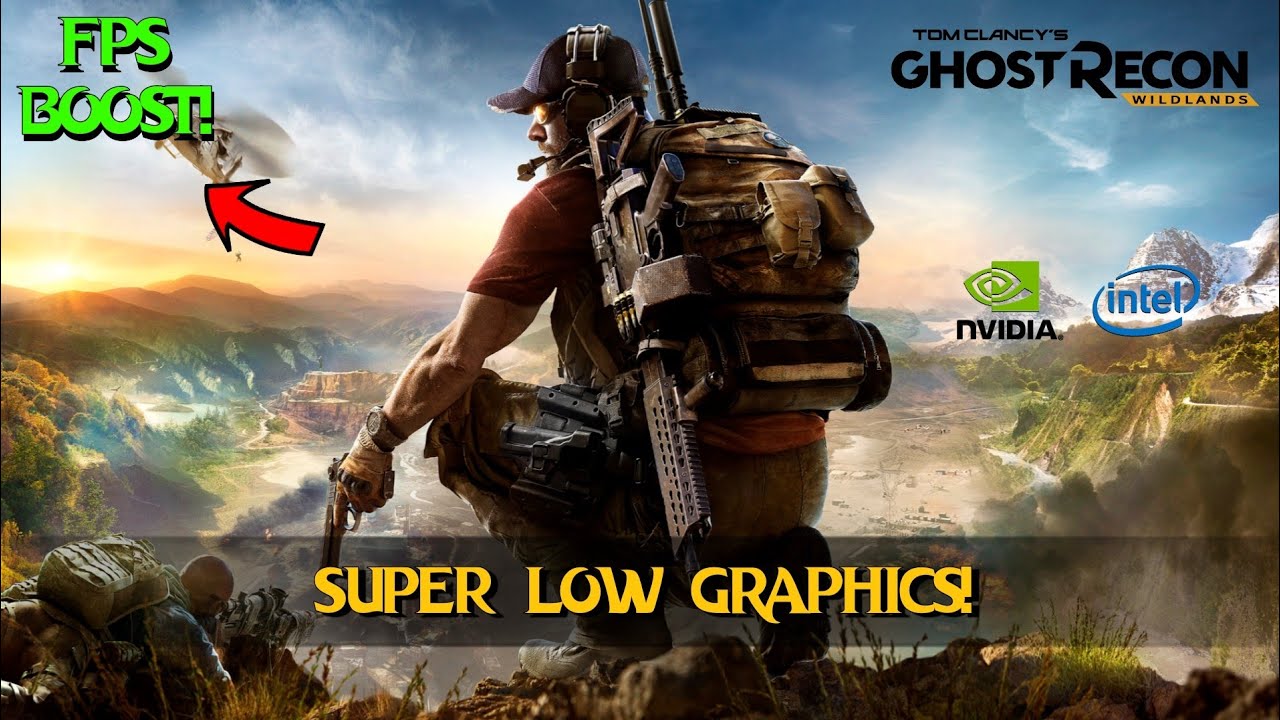 Ghost Recon Wildlands: FPS BOOST for Extremely Low End PCs!
