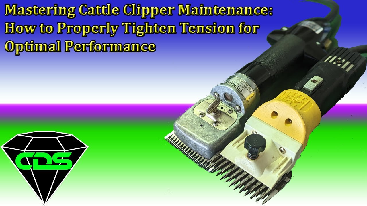 Mastering Cattle Clipper Maintenance: How to Properly Tighten Tension for Optimal Performance