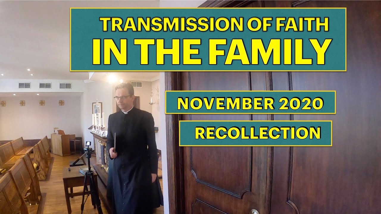 Transmission of faith in the Family: November Recollection
