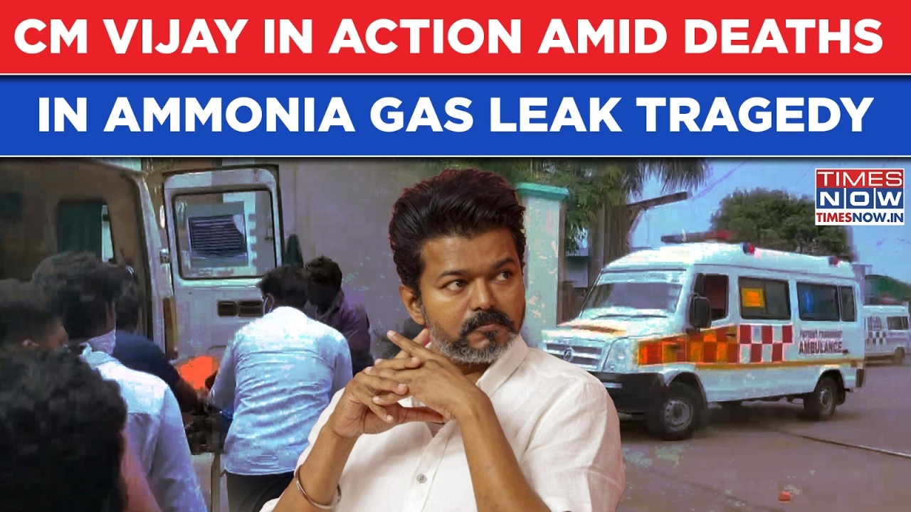 Tamil Nadu Gas Leak Tragedy: Deaths Mount, 67 Critical, Migrant Workers In ICU| CM Vijay Orders...