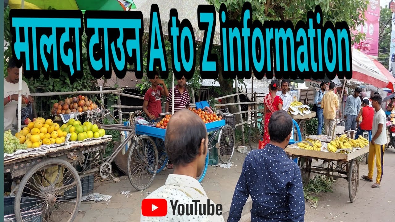 Malda Town 2023 update ! Malda A to Z information ! Malda all market information