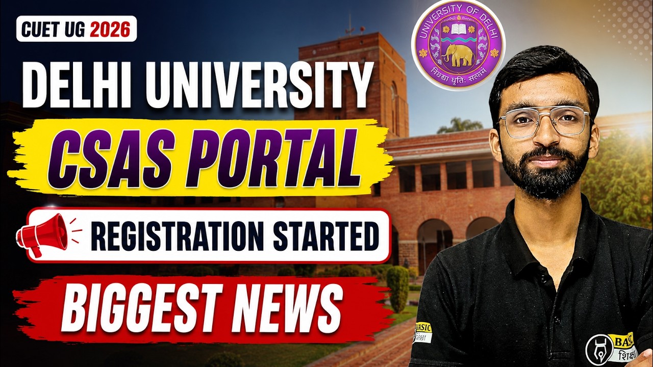 Delhi University CSAS Registration Started | DU Counselling process 2026 Admission Latest News