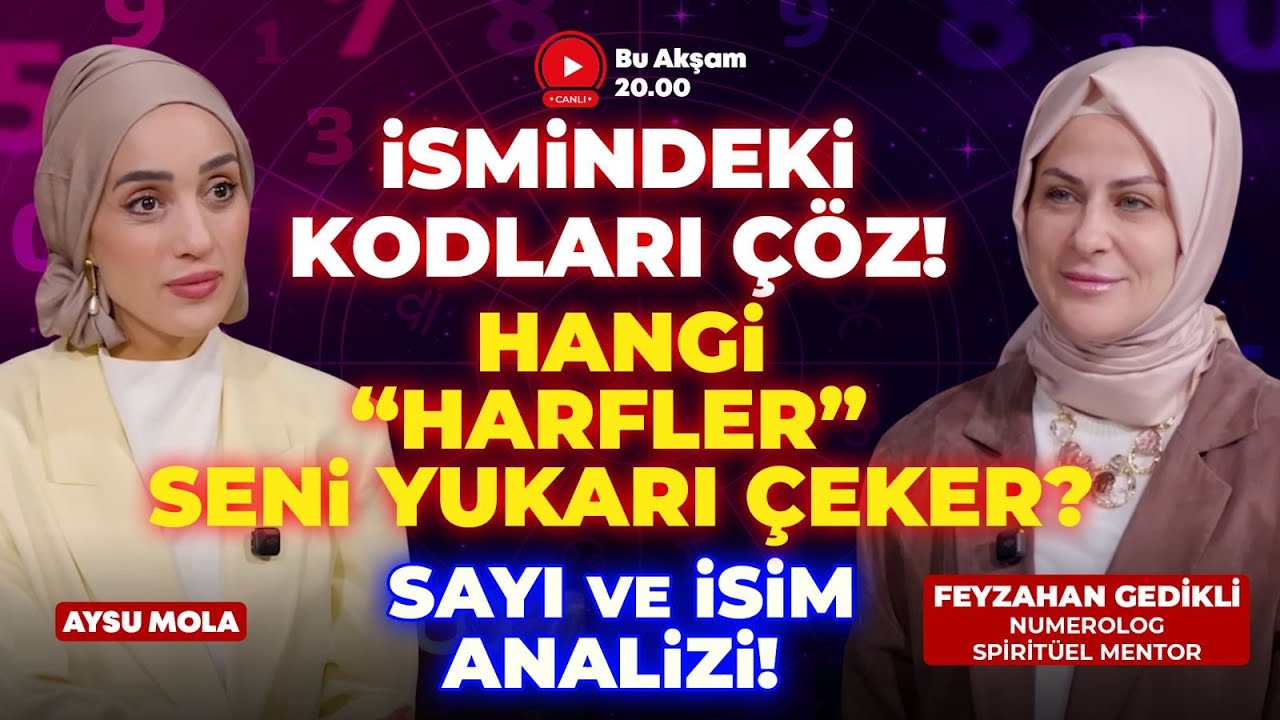 İSMİNDEKİ HARFLER KADERİNİ BELİRLER! HANGİ HARFLER SENİ YUKARI &Ccedil;EKER? SAYI VE İSİM ANALİZİ
