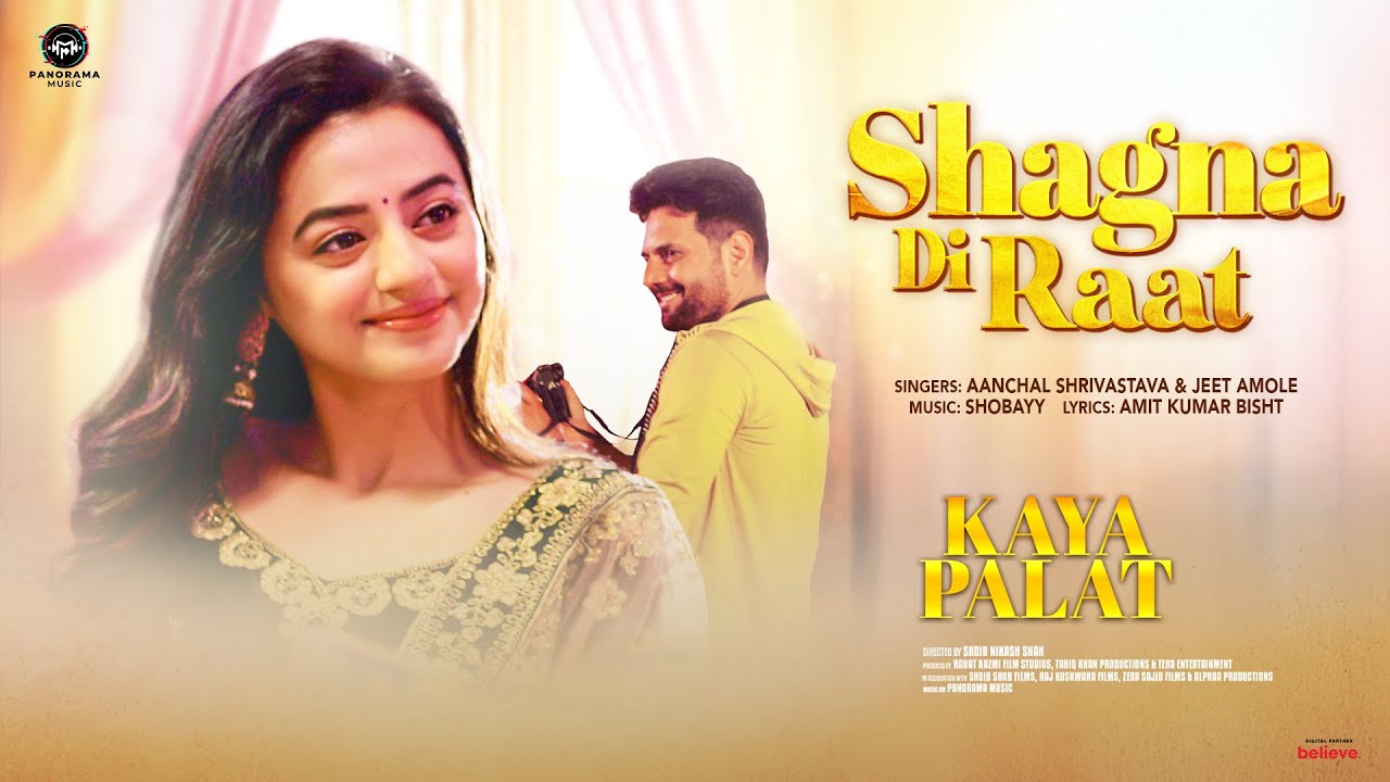 Shagna Di Raat (Song) Kaya Palat | Helly Shah | Rahhat Kazmi | Shobayy | Aanchal Shrivastava, Jeet