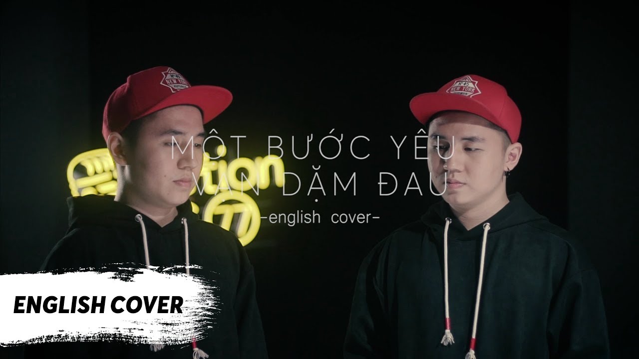 MỘT BƯỚC Y&Ecirc;U VẠN DẶM ĐAU COVER - English Cover (#MBYVDD) | Dol x Vũ Ho&agrave;ng Hải | ActionSS 77